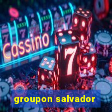 groupon salvador